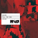 Savin – Till the End