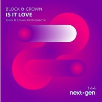 Block & Crown – Is It Love