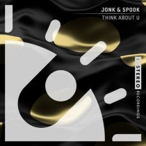 Jonk & Spook – Think About U