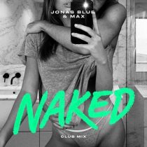 Max, Jonas Blue – Naked