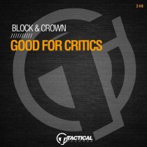 Block & Crown – Good For Critics