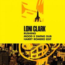 Loni Clark – Rushing (Mood II Swing Dub – Harry Romero Edit)