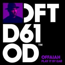 OFFAIAH – Play It By Ear – Club Mix