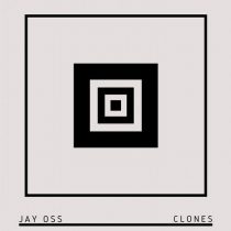 Jay Oss – Clones