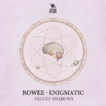 Rowee & Enigmatic – Velvet Shadows