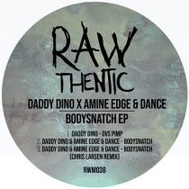 Daddy Dino X Amine Edge & DANCE – Bodysnatch