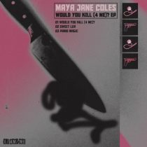 Maya Jane Coles – Would You Kill (4 Me)?