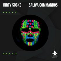 Saliva Commandos – Dirty Socks