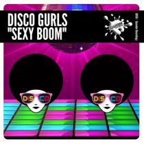 Disco Gurls – Sexy Boom