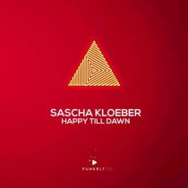 Sascha Kloeber – Happy Till Dawn