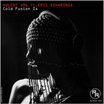 Awlent Ama & Kris Dzharinga – Cold Fusion Is