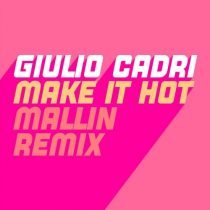 Giulio Cadri – Make It Hot