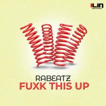 Rabeatz – Fuxk This Up