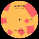 Alex Dittrich – Back To The Past