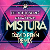Mistura – Do You Love Me Feat. Angela Johnson (David Penn Remix)