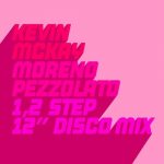 Kevin McKay, Moreno Pezzolato – 1, 2 STEP – 12″ DISCO MIX