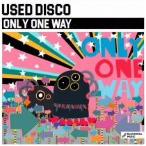 Used Disco – Only One Way