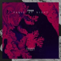 Frahh – Panic at Night