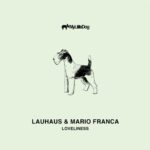 Lauhaus, Mario Franca – Loveliness