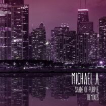 Michael A – Shade Of Purple Remixes