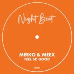 Mirko & Meex – Feel So Good