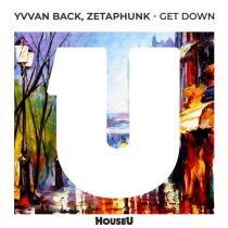 Yvvan Back, Zetaphunk – Get Down