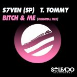 T. Tommy, S7VEN (SP) – Bitch & Me
