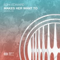 EDHI EDWARD – Makes Her Want To