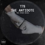 T78 – The Antidote (The Other Mixes)