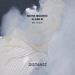 Wayne Madiedo, Alann M – Bad Love