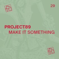 Elliot Chapman, Project89 – Make It Something