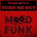 Chapter & Verse – Turn Me Out