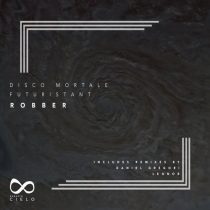 Disco Mortale & Futuristant – Robber