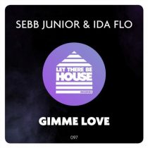 IDA fLO, Sebb Junior – Gimme Love