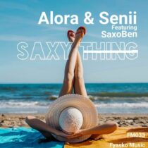 Alora & Senii, SaxoBen – Saxy Thing (Feat. SaxoBen)