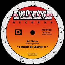 DJ Pierre – I Might Be Leavin’ U