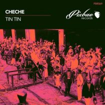 Cheche – Tin Tin