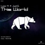 JUST2 & Luca M – This World