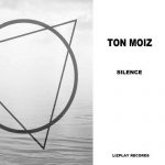 TON MOIZ – Silence