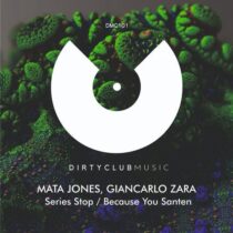 Mata Jones, Giancarlo Zara – Series Stop / Because You Santen