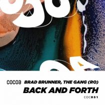 Brad Brunner, The Gang (Ro) – Back & Forth