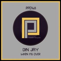 Din Jay – When It’s Over