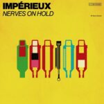Impérieux – Nerves on Hold