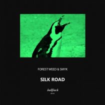 Forest Weed & Smyk – Silk Road