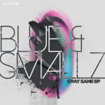 Blue & Smallz – Cray Sane