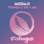 Modaji – Things U Do 4 Me