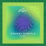 Drunky Daniels – Pluma