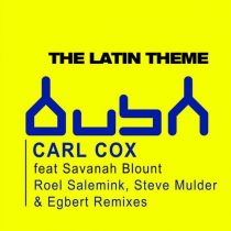 Carl Cox – The Latin Theme (feat. Savanah Blount)