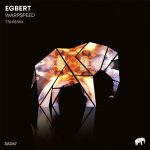 Egbert – Warpspeed (T78 Remix)