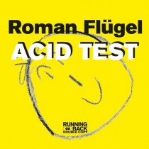 Roman Flugel – Acid Test